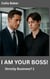 I Am Your Boss!