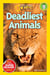 Deadliest Animals (National Geographic Kids Readers, Level 3)