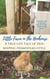 Little Farm in the Henhouse: A True-Life Tale of Hen-Keeping Homestead-Style - Little Farm in the Foothills, #4