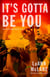 It's Gotta Be You