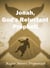 Jonah, God's Reluctant Prophet! - The Word Of God Library, #13