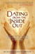 Dating from the Inside Out - How to Use the Law of Attraction in Matters of the Heart
