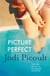 Picture Perfect - A totally gripping and emotional book club novel from the bestselling author of My Sister's Keeper