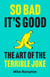 So Bad It’s Good - The Art of the Terrible Joke