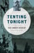 Tenting Tonight
