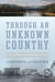 Through an Unknown Country - The Jarvis-Hanington Winter Expedition through the Northern Rockies, 1874–1875