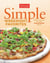 Simple Weeknight Favorites - More Than 200 No-Fuss, Fullproof Meals