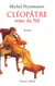 Cléopâtre, reine du Nil - NE - Reine du Nil