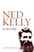 Ned Kelly - A short life