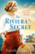 The Riviera Secret - The enthralling new novel from the bestselling author of historical fiction