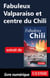 Fabuleux Valparaiso et centre du Chili