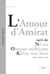 L'amour d'amirat - suivi de Né nu - Oiseaux mohicans - Kilroy was here