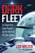 Dark Fleet - The Secret Nazi Space Program and the Battle for the Solar System