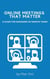 Online Meetings that Matter. A Guide for Managers of Remote Teams