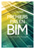Premiers pas en BIM - L'essentiel en 100 pages