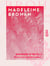 Madeleine Brohan - Sociétaire retirée de la Comédie-Française