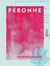Péronne - Son origine et ses développements