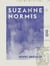 Suzanne Normis - Roman d'un père - Roman d'un père