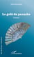 Le goût du panache - Roman