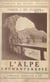 L'Alpe enchanteresse : Salzbourg, le Salzkammergut, les hauts Tauern - Ouvrage illustré de 51 gravures tirées hors-texte et de 2 cartes en noir