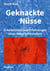 Geknackte Nüsse - Erkenntnisse und Erfahrungen eines Naturheilkundlers