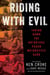 Riding with Evil - Taking Down the Notorious Pagan Motorcycle Gang