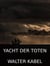 Yacht der Toten
