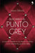 Buscando el punto Grey - Lo que las mujeres no se atreven a contar y a los hombres les gustaría saber