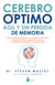 Cerebro óptimo, ágil y sin pérdida de memoria - Cómo revertir la resistencia a la insulina del cerebro, mejorar la función cognitiva y prevenir la pérdida de memoria a cualquier edad