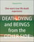 DEATH DYING and BEINGS from the OTHER SIDE - One man's true life death experience