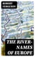 The River-Names of Europe
