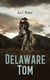 Delaware Tom - Western Novel: The Traitor Guide