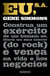 Eu, S.A. - Construa um exército de um homem só, liberte seu deus interior (do rock) e vença na vida e nos negócios