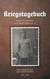 Kriegstagebuch - Meine Erlebnisse im Krieg gegen Russland und Italien
