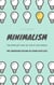 MINIMALISM...The Simplest Way Of Life In The World - The Liberating Feeling Of Living With Less