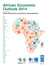 African Economic Outlook 2014 - Global Value Chains and Africa's Industrialisation