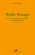 Radio Mango - Histoire d'une radio libre antillaise en région parisienne - 1982-1992