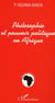 Philosophie et pouvoir politique en Afrique