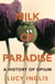 Milk of Paradise - A History of Opium