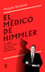 El médico de Himmler - El hombre que salvó a miles de personas del Holocausto