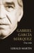 Gabriel García Márquez - Una vida