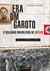 Era um garoto - O soldado brasileiro de Hitler – Uma história real