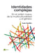 Identidades complejas - En el orden nuevo de la multiculturalidad y el género