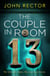 The Couple in Room 13 - The most gripping thriller you'll read this year!