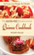The Gluten-Free Quintessential Quinoa Cookbook - Eat Great, Lose Weight, Feel Healthy