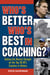 Who's Better, Who's Best in Coaching? - Setting the Record Straight on the Top 50 NFL Coaches in History