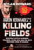Aaron Hernandez's Killing Fields - Exposing Untold Murders, Violence, Cover-Ups, and the NFL's Shocking Code of Silence