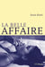 La Belle Affaire - Un roman introspectif poignant