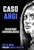CASO ANGI: cuaderno criminológico