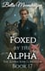 Foxed by the Alpha - The Alpha King's Breeder, #17